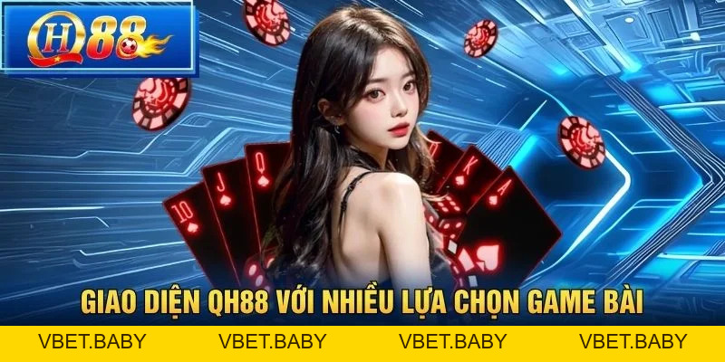 Game Bài Đổi Thưởng – Trải nghiệm đỉnh cao tại QH88 - Vbet
