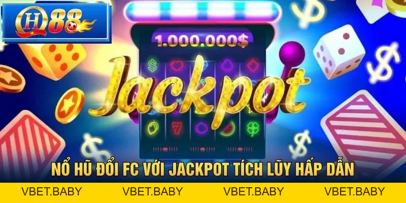 Nổ Hũ Đổi FC tại QH88 - Slot đổi thưởng đỉnh cao - Vbet