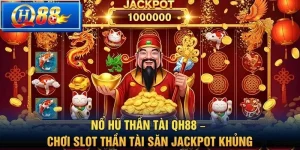 Nổ hũ QH88 - Săn jackpot slot đổi thưởng đỉnh cao - Vbet