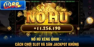 Nổ hũ QH88 - Săn jackpot slot đổi thưởng đỉnh cao - Vbet