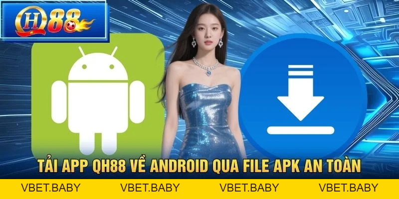 Tải app QH88 – Hướng Dẫn Cài Đặt Nhanh Chóng 2026 - Vbet