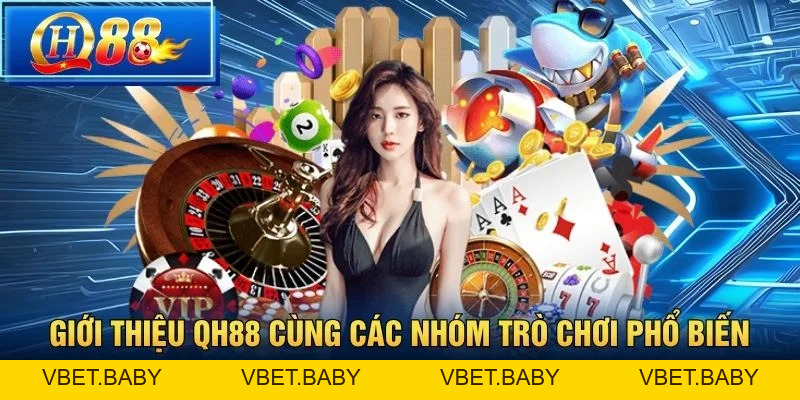 Giới Thiệu QH88 – Tổng Quan Nhà Cái Trực Tuyến Chi Tiết - Vbet