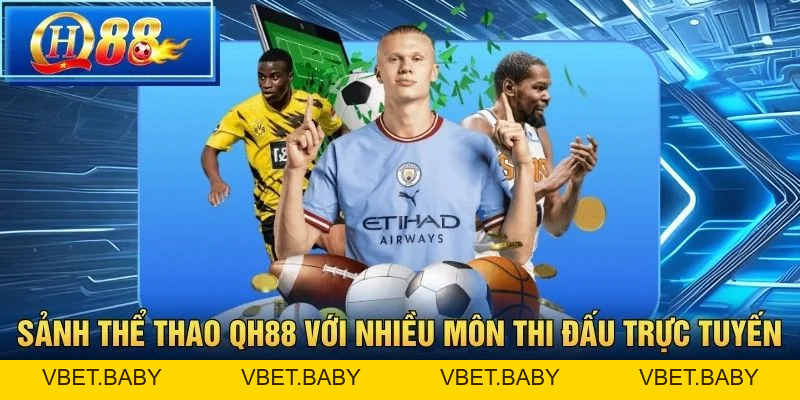 Thể thao QH88 – Sảnh Cá Cược Trực Tuyến Đa Dạng Môn Thể Thao - Vbet